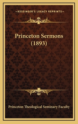 Princeton Sermons (1893) 1167123573 Book Cover