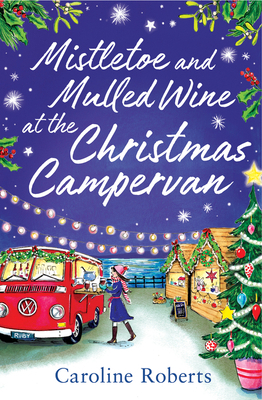 Mistletoe and Mulled Wine at the Christmas Camp... 0008483515 Book Cover