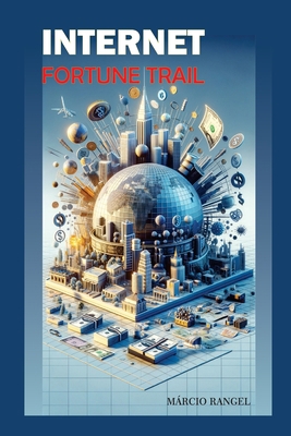 Internet, Fortune Trail B0DNJZT5ZH Book Cover