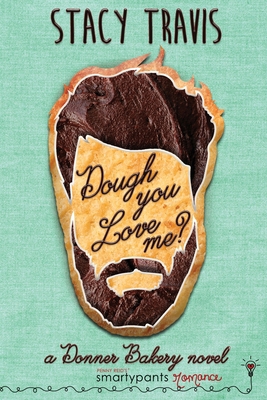 Dough You Love Me? 1959097156 Book Cover