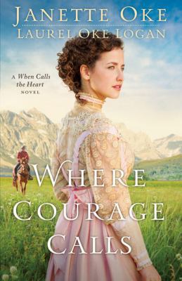 Where Courage Calls [Large Print] 1410467104 Book Cover