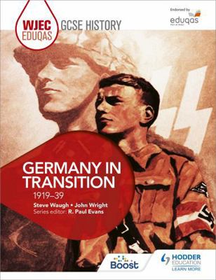 Wjec Eduqas GCSE History: Germany in Transition... 1471868117 Book Cover