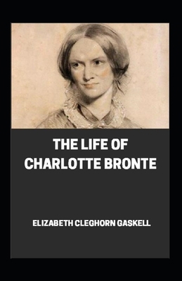 Life of Charlotte Bronte Annotated B08JK5CNZ4 Book Cover