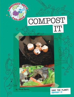 Save the Planet: Compost It 1602796653 Book Cover