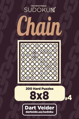 Chain Sudoku - 200 Hard Puzzles 8x8 (Volume 4) 1722757078 Book Cover