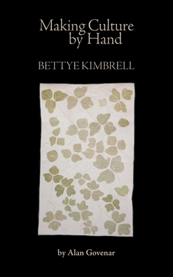 Making Culture by Hand: Bettye Kimbrell B0DGW85QYJ Book Cover