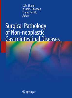 Surgical Pathology of Non-Neoplastic Gastrointe... 3030155722 Book Cover