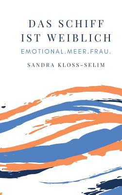 Das Schiff ist weiblich [German] 3748249268 Book Cover