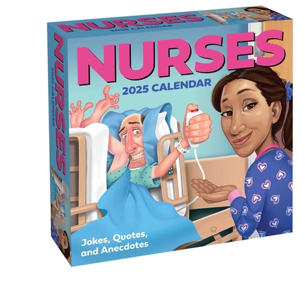 Nurses 2025 Day-To-Day Calendar: Jokes, Quotes,... 1524889431 Book Cover