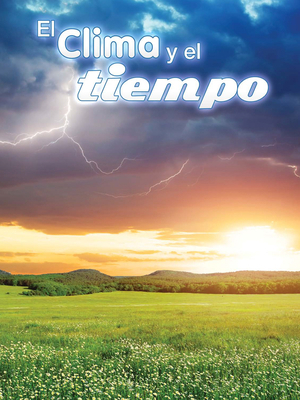 El Clima Y El Tiempo: Climate and Weather [Spanish] 1631550748 Book Cover