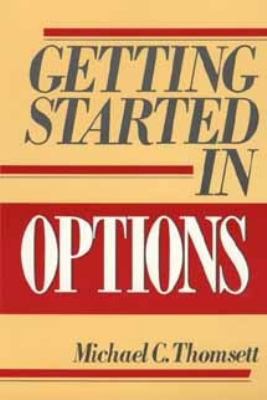 Getting Started in Options 0471614882 Book Cover