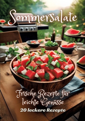 Sommersalate: Frische Rezepte für leichte Genüsse [German] 3384199766 Book Cover