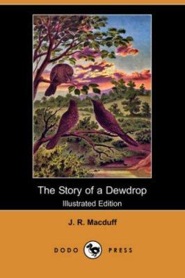 The Story of a Dewdrop (Illustrated Edition) (D... 1406529656 Book Cover