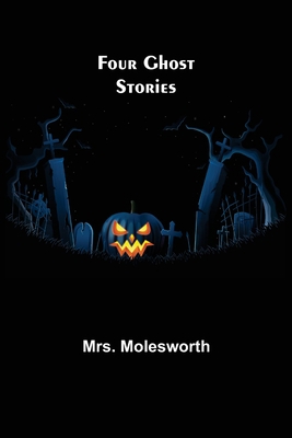 Four Ghost Stories 9356155356 Book Cover