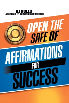 Open the Safe of Affirmations for Success 1698708130 Book Cover