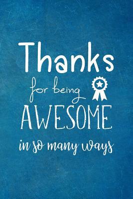 Thanks for being Awesome in so many ways: Appre... 1095657704 Book Cover