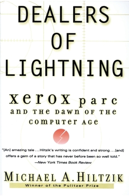 Dealers of Lightning: Xerox Parc and the Dawn o... 0887309895 Book Cover