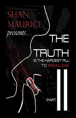 The Truth Is The Hardest Pill To Swallow Part 2 B08FP7QBX7 Book Cover