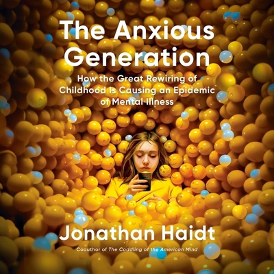 The Anxious Generation: How the Great Rewiring ...            Book Cover