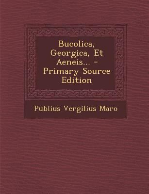 Bucolica, Georgica, Et Aeneis... [French] 1294080563 Book Cover