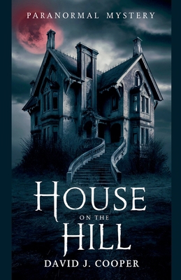 House on the Hill 1393052487 Book Cover