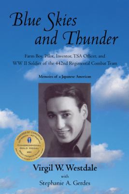 Blue Skies and Thunder: Farm Boy, Pilot, Invent... 1440182590 Book Cover