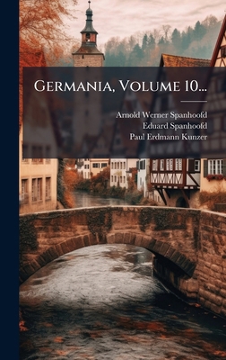 Germania, Volume 10... [German] 1024653617 Book Cover