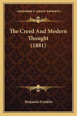 The Creed And Modern Thought (1881) 1166057143 Book Cover
