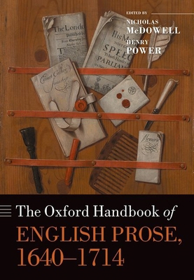 The Oxford Handbook of English Prose, 1640-1714 0198746849 Book Cover