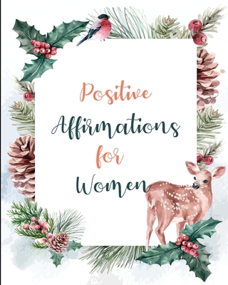 Positive Affirmations for Women 1674996853 Book Cover