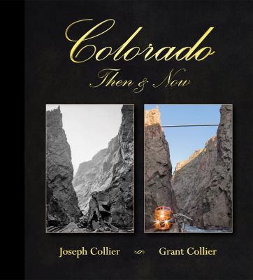 Colorado Then & Now (12.1" x 13.3" Coffee Table... 1935694227 Book Cover