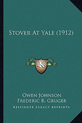 Stover At Yale (1912) 1163985767 Book Cover