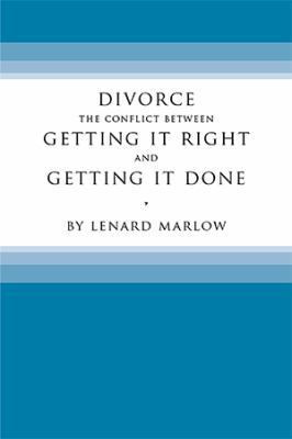 Divorce: The Conflict Between Getting It Right ... 1543458505 Book Cover