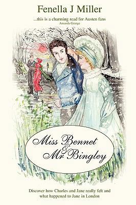 Miss Bennet & MR Bingley 0956153100 Book Cover