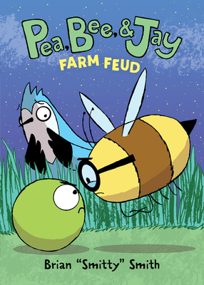 Pea, Bee, & Jay #4: Farm Feud 0062981269 Book Cover