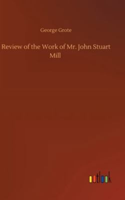 Review of the Work of Mr. John Stuart Mill 3752360429 Book Cover