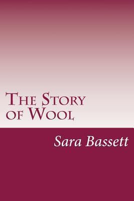 The Story of Wool 1500519677 Book Cover