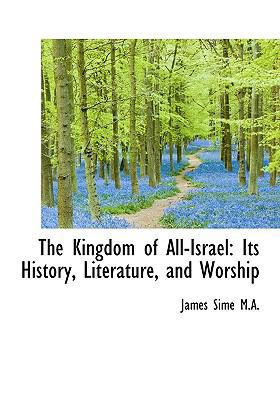 The Kingdom of All-Israel: Its History, Literat... 1117636186 Book Cover