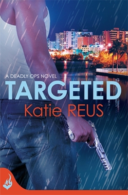 Targeted: Deadly Ops Book 1 (A series of thrill... 1472212312 Book Cover