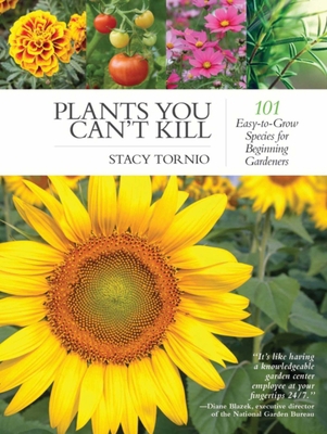 Plants You Can't Kill: 101 Easy-To-Grow Species... 1510709630 Book Cover