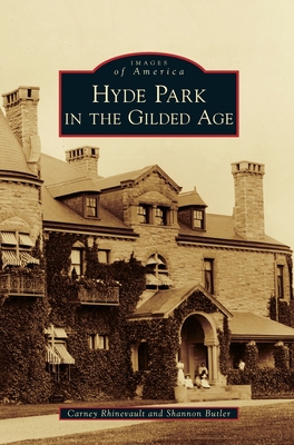 Hyde Park in the Gilded Age 1540239152 Book Cover