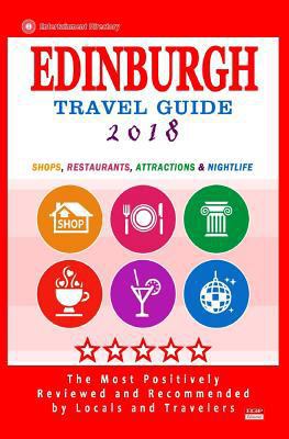 Edinburgh Travel Guide 2018: Shops, Restaurants... 1544978235 Book Cover