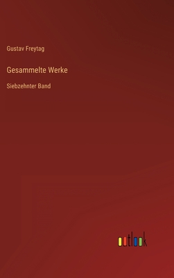 Gesammelte Werke: Siebzehnter Band [German] 3368277170 Book Cover