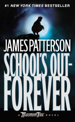 School's Out--Forever: A Maximum Ride Novel B00A2MTKIY Book Cover