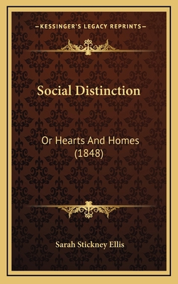 Social Distinction: Or Hearts and Homes (1848) 1164441361 Book Cover