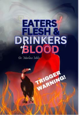 Eaters of Flesh & Drinkers of Blood (Tormenting... 1965772579 Book Cover