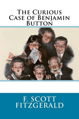 The Curious Case of Benjamin Button 1497426804 Book Cover