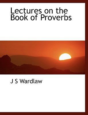 Lectures on the Book of Proverbs 111605678X Book Cover