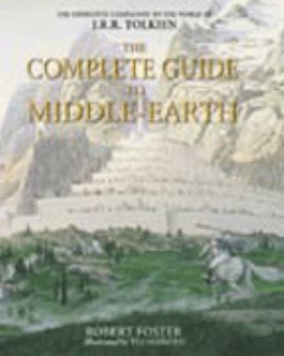 The Complete Guide to Middle-Earth: From the Ho... 0007169426 Book Cover