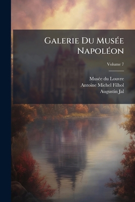 Galerie Du Musée Napoléon; Volume 7 [French] 1147347913 Book Cover